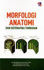 Morfologi anatomi : dan sistematika tumbuhan