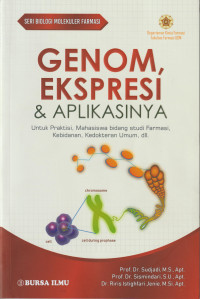 Image of GENOM, EKSPRESI DAN APLIKASINYA : UNTUK PRAKTISI, MAHASISWA BIDANG STUDI FARMASI, KEBIDANAN, KEDOKTERAN UMUM, DLL