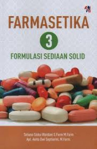 Image of FARMASETIKA 3 : FORMULASI SEDIAAN SOLID